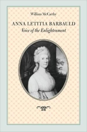 Anna Letitia Barbauld: Voice of the Enlightenment written by William McCarthy