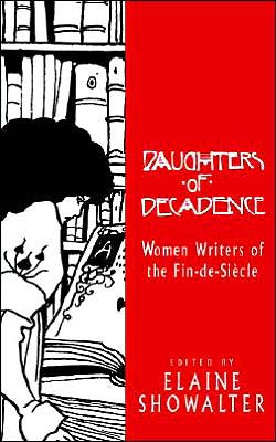 Daughters Of Decadence written by Elaine Showalter