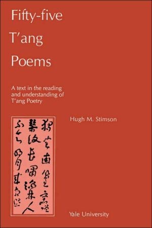 Fifty-Five T'Ang Poems written by Hugh M. Stimson