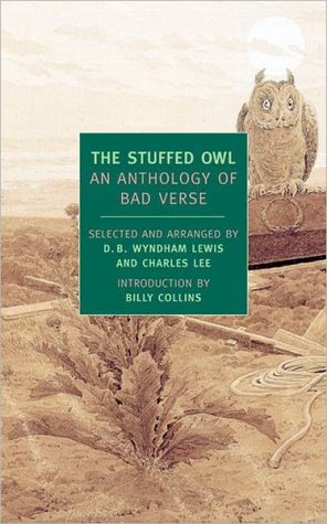 The Stuffed Owl: An Anthology of Bad Verse written by D.B. Wyndham Lewis