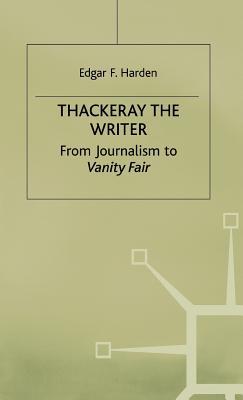 Thackeray the writer written by Harden, Edgar F.