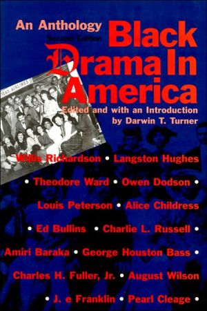Black Drama in America: An Anthology written by Darwin T. Turner