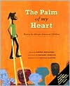 The Palm of My Heart: Poetry by African American Children written by Davida Adedjouma