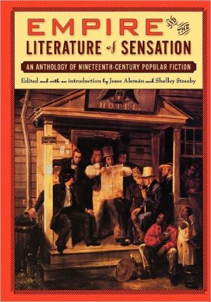 Empire and the Literature of Sensation: An Anthology of Nineteenth-Century Popular Fiction written by Jesse Alemßn