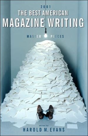 The Best American Magazine Writing 2001 written by Harold M. Evans