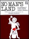 No Man's Land: An Anthology of Modern Danish Women's Literature written by Annegret Heitmann