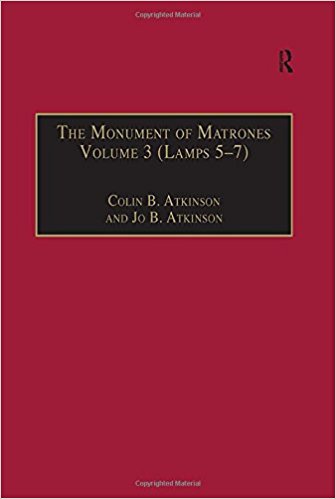 Monument of Matrones: Essential Works for the Study of Early Modern Englishwoman, Vol. 6 written by Atkinson