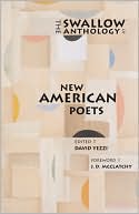 The Swallow Anthology of New American Poets written by David Yezzi