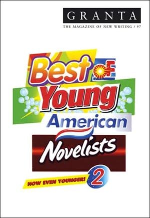 Granta 97: Best of Young American Novelists 2 written by Ian Jack