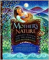 Mother's Nature: Timeless Wisdom for the Journey into Motherhood written by Andrea Alban Gosline