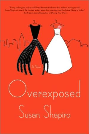 Overexposed written by Susan Shapiro