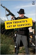 Ben Trovato's Art of Survival written by Ben Trovato