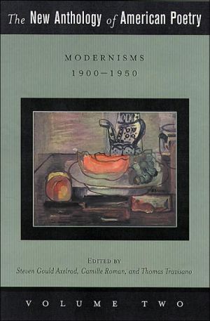 The New Anthology of American Poetry: Volume II: Modernisms: 1900-1950 written by Steven Gould Axelrod