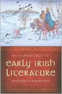 Introduction to Early Irish Literature written by Muireann Ní Bhrolcháin