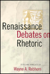 Renaissance Debates on Rhetoric written by Wayne A. Rebhorn