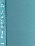 Our Caribbean: A Gathering of Lesbian and Gay Writing from the Antilles written by Thomas Glave