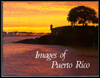 Images of Puerto Rico written by Roger A. LaBrucherie