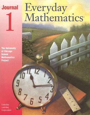 Everyday Mathematics, Journal 1: The University of Chicago School Mathematics Project written by Everyday Learning