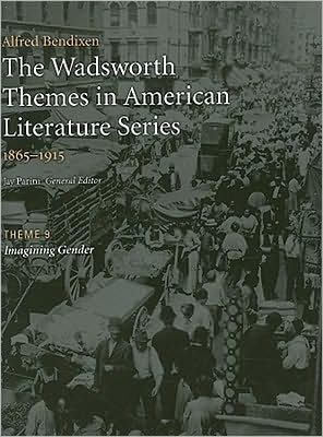 The Wadsworth Themes American Literature Series, 1865-1915 Theme 9: Imagining Gender written by Jay Parini