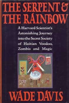 The serpent and the rainbow written by Wade Davis