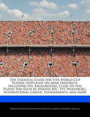 The Essential Guide for Fifa World Cup Players written by Bruce Worthington