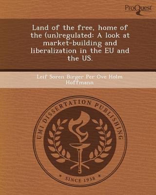 Land of the Free, Home of the (Un)Regulated written by Leif Soren Birger Per Ove Holm Hoffmann