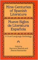 Nine Centuries of Spanish Literature: Nueve Siglos de Literatura Espanola written by Seymour Resnick