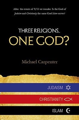 Three Religions...One God? written by Carpenter, Michael