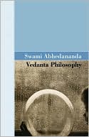 Vedanta Philosophy written by Swami Abhedananda