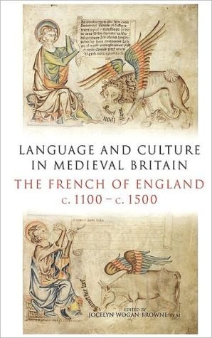 Language And Culture In Medieval Britain written by Jocelyn Wogan-Browne Et Al