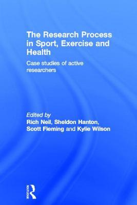The Research Process in Sport, Exercise and Health written by Rich Neil