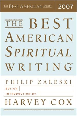 Best American Spiritual Writing 2007 written by Harvey Cox