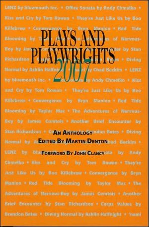 Plays and Playwrights 2007 written by Martin Denton