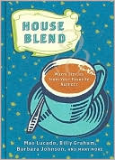 House Blend: Warm Stories from Your Favorite Authors written by Terri Gibbs