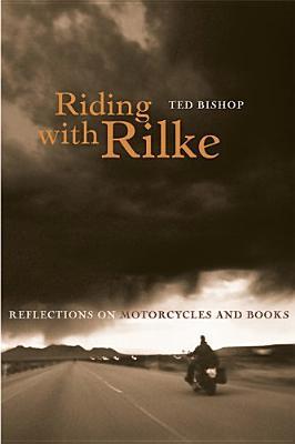 Riding with Rilke written by Bishop, Ted