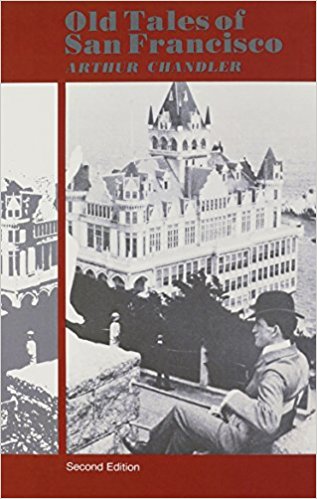 Old Tales Of San Francisco written by Chandler