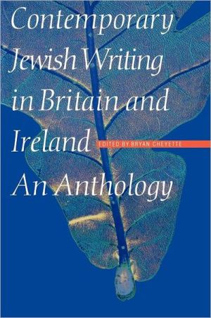 Contemporary Jewish Writing in Britain & Ireland: An Anthology written by Bryan Cheyette