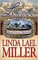 Logan (Montana Creeds Series) written by Linda Lael Miller