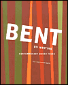 Bent on Writing: Contemporary Queer Tales written by Elizabeth Ruth