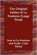 The Original Fables of La Fontaine written by Jean de La Fontaine