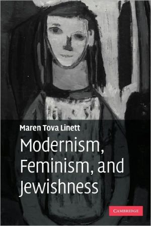Modernism, Feminism, and Jewishness written by Maren Tova Linett