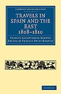 Travels in Spain and the East, 1808-1810 (Cambridge Library Collection - History) written by Francis Sacheverell Darwin