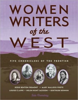 Women Writers of the West: Five Chroniclers of the Frontier written by Julie Danneberg