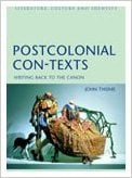 Postcolonial Con-Texts: Writing Back to the Canon written by John Thieme