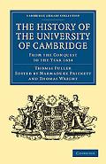 The History of the University of Cambridge: From the Conquest to the Year 1634 (Cambridge Li... written by Thomas Fuller