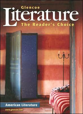 Glencoe Literature: American Literature: The Reader's Choice written by Jeffrey D. Wilhelm