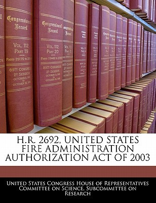 H.R. 2692, United States Fire Administration Authorization Act of 2003 written by United States Congress House of Represen