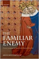 The Familiar Enemy: Chaucer, Language, and Nation in the Hundred Years War written by Ardis Butterfield
