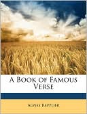 A Book of Famous Verse written by Agnes Repplier