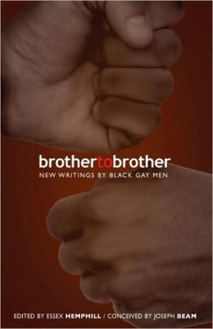Brother to Brother: New Writings by Black Gay Men written by Essex Hemphill